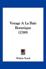 Voyage A La Baie Botanique