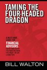 Taming the FourHeaded Dragon A MustHave Guide for Financial Advisors Get the Sales Growth YOU Need the Clients YOU WantAll with Limited Time