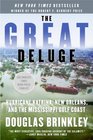 The Great Deluge Hurricane Katrina New Orleans and the Mississippi Gulf Coast