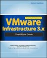 VMWARE INFRASTRUCTURE 3X THE OFFICIAL GUIDE