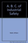 ABC of Industrial Safety