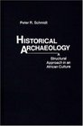 Historical Archaeology A Structural Approach in an African Culture