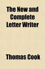The New and Complete Letter Writer
