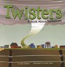 Twisters A Book About Tornadoes