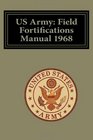 US Army Field Fortifications Manual 1968