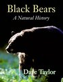 Black Bears A Natural History