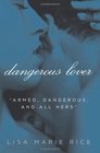 Dangerous Lover (Dangerous, Bk 1)
