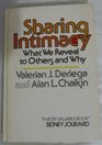 Sharing Intimacy What We Reveal to Others and Why