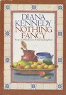 Nothing Fancy Recipes and Recollections of SoulSatisfying Food