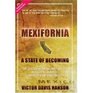 Mexifornia  A State of Becoming  Updated  Revised By Author