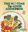 The NoTimeToCook Cookbook Fabulous Dishes for Todays FastPaced Lifestyles