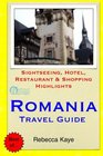 Romania Travel Guide Sightseeing Hotel Restaurant  Shopping Highlights