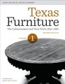 Texas Furniture Volume One The Cabinetmakers and Their Work 18401880 Revised edition