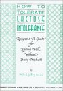 How to Tolerate Lactose Intolerance Recipes  A Guide for Eating Well Without Dairy Products