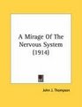 A Mirage Of The Nervous System