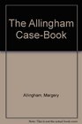 The Allingham Case-Book