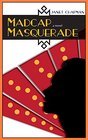Madcap Masquerade A Novel