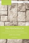 The Pentateuch A SocialScience Commentary