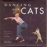 Dancing With Cats