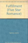 The Fulfillment (Five Star Romance Series)