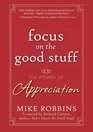 Focus on the Good Stuff The Power of Appreciation