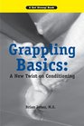 Grappling Basics: A New Twist on Conditioning