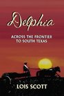 Delphia Across the Frontier to South Texas