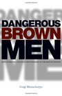 Dangerous Brown Men Exploiting Sex Violence and Feminism in the 'War on the Terror'