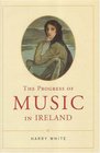 The Progress Of Music In Ireland