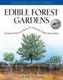 Edible Forest Gardens: Ecological Vision, Theory For Temperate Climate Permaculture