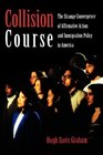 Collision Course The Strange Convergence of Affirmative Action and Immigration Policy in America