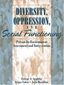 Diversity Oppression and Social Functioning PersonInEnvironment Assessment and Intervention