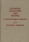 Cognitive Education and Testing A Methodological Approach
