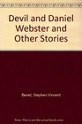 Devil and Daniel Webster and Other Stories
