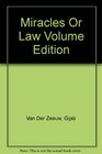 Miracles Or Law Volume Edition