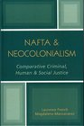 NAFTA  Neocolonialism Comparative Criminal Human  Social Justice