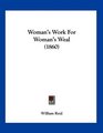 Woman's Work For Woman's Weal