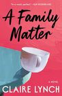 A Family Matter: A Novel