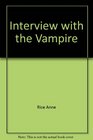 Interview with the Vampire (Vampire Chronicles, Bk 1)