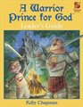 A Warrior Prince for God Curriculum Leader's Guide