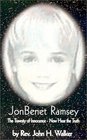 Jonbenet' Ramsey The Travesty of InnocenceNow Hear the Truth