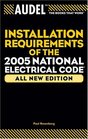 Audel  Installation Requirements of the 2005 National Electrical Code