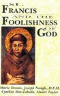 St Francis and the Foolishness of God