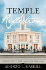 Temple Reflections Insights into the House of the Lord
