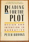 Reading for the Plot Design and Intention in Narrative