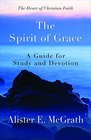 The Spirit of Grace A Guide for Study and Devotion