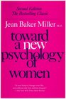 Toward a New Psychology of Women