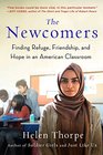 The Newcomers Finding Refuge Friendship and Hope in an American Classroom