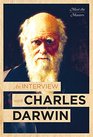 An Interview with Charles Darwin