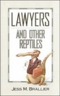 Lawyers and Other Reptiles